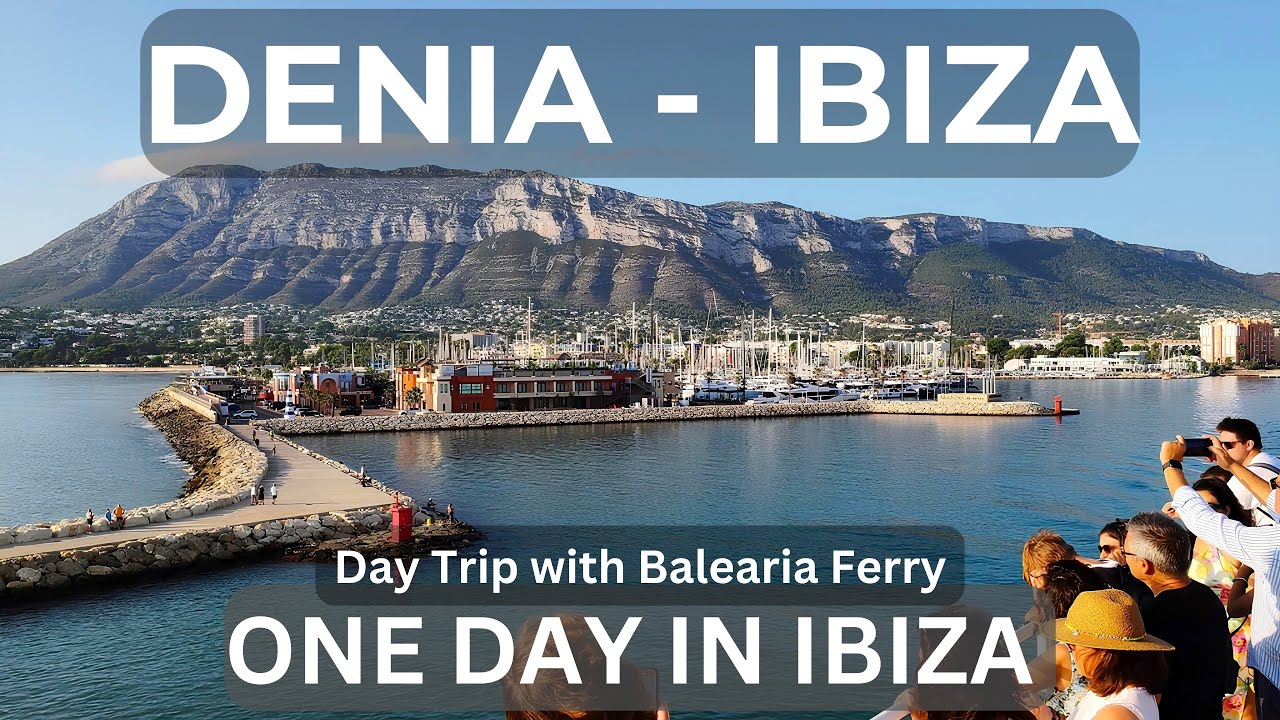 Ferry Denia to Ibiza – A wonderful day trip to the magical island of Ibiza 🌊