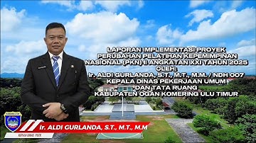 VIDEO LAPORAN IMPLEMENTASI PROYEK PERUBAHAN PKN II ANGKATAN XXI TAHUN 2025 - ALDI GURLANDA - NDH 07