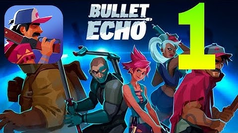 Bullet echo Gameplay walkthrough | part-1| Android & ios