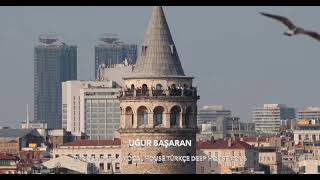 Turkish Deep \u0026 Vocal  House   Türkçe Deep House Vol 6 Mixed by Ugur Basaran