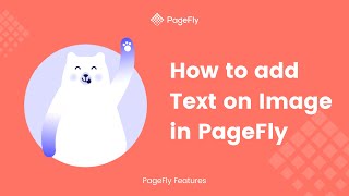 (Updated) How to Add Text on Image (Create Hero Banner) in PageFly 1 Shopify Page Builder