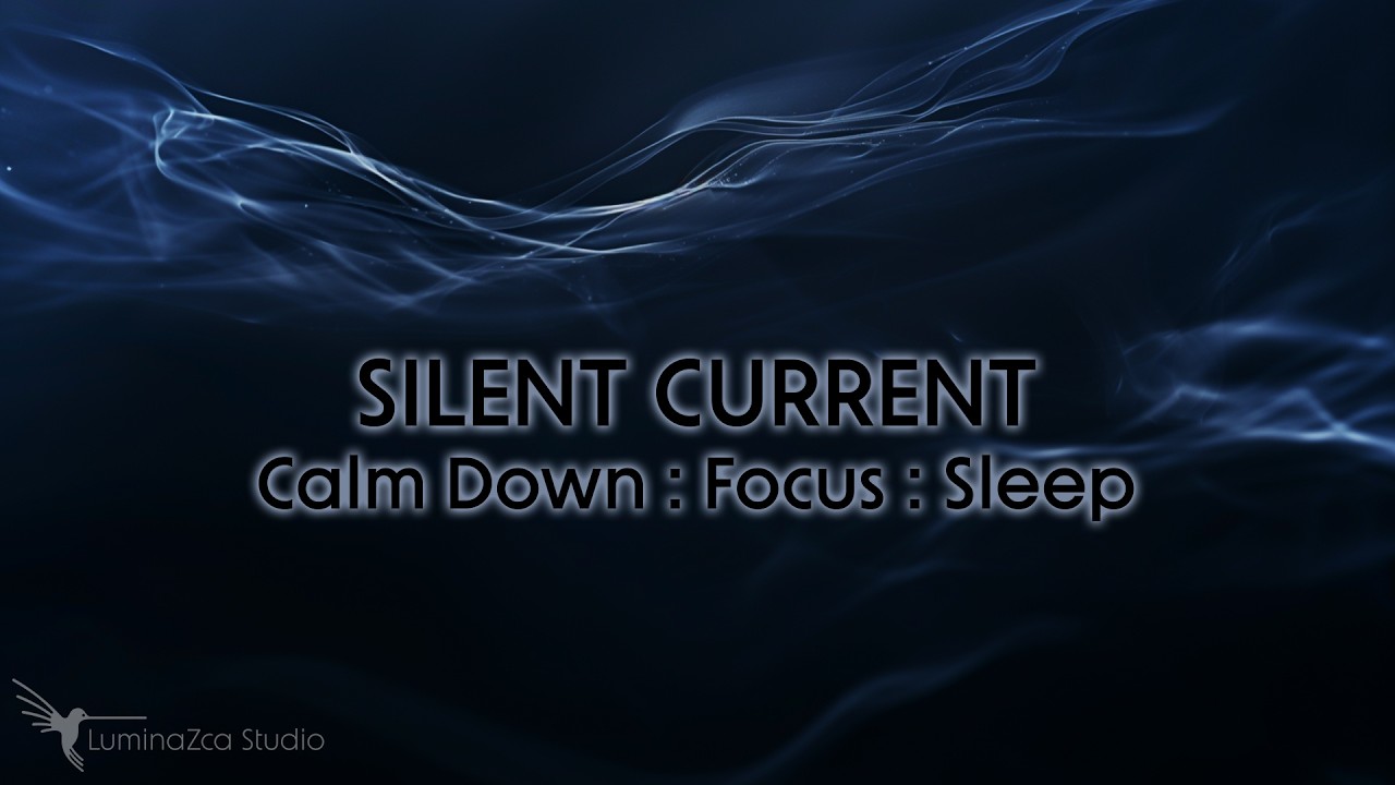 2.5-Hour Deep Focus Music for Late Night Study & Calm Work — SILENT CURRENT
