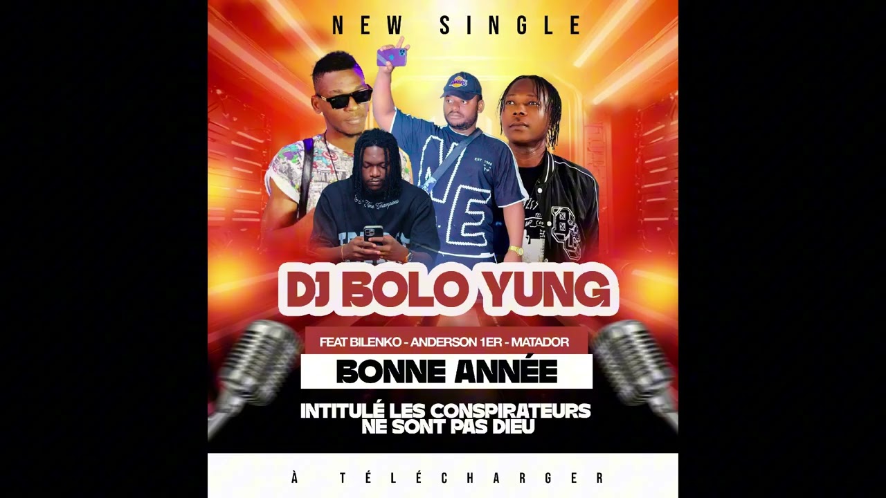 DJ BOLO YUNG - BONNE ANNEE FEAT ANDERSON 1ER -BILENKO ET MATADOR