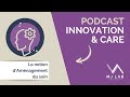 Podcast mj lab  innovation  care  pisode 2  lamnagement du soin