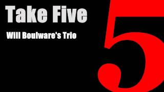 Take Five - Will Boulware (Trio)