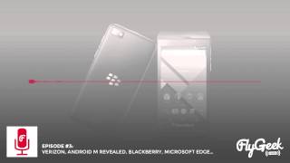 Blackberry's Android Phone? | FlyGeek Radio - Ep.3 screenshot 2