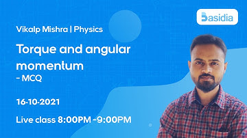 Torque & Angular Momentum  | Summary MCQ | NEET Physics | Basidia