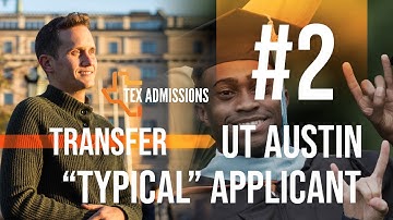 UT-Austin Transfer Tip #2: Who is the "typical" applicant?