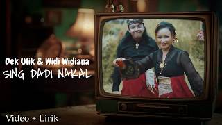 DEK ULIK feat. WIDI WIDIANA - Sing Dadi Nakal (VIDEO   LIRIK)