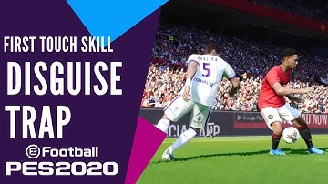 PES 2020 - Disguise Trap - First Touch (Trick Trap)
