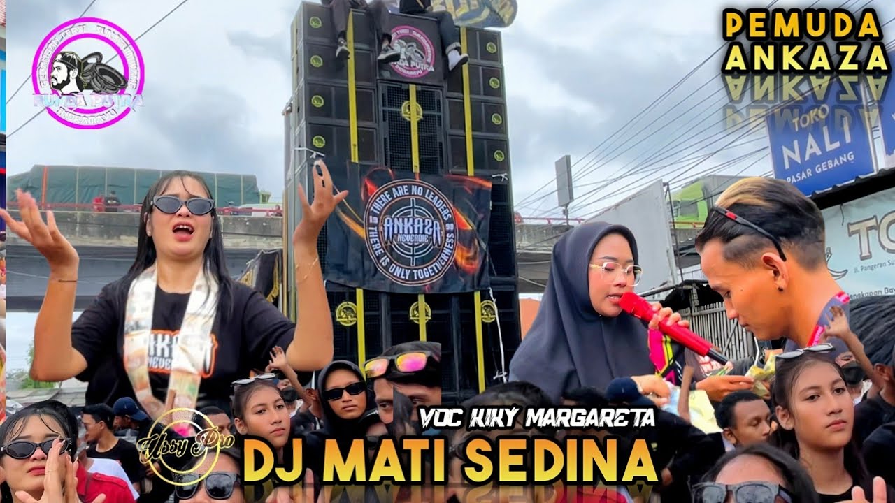 DJ MATI SEDINA - Voc Kiky Margareta - RUNDA PUTRA - Sea Party Petoran Gebang Pemuda Ankaza 2024