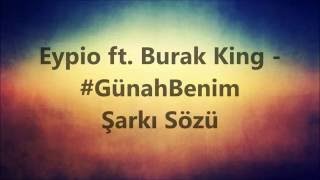 Eypio ft Burak King - #GünahBenim | Şarkı Sözü || Şarkı Defteri