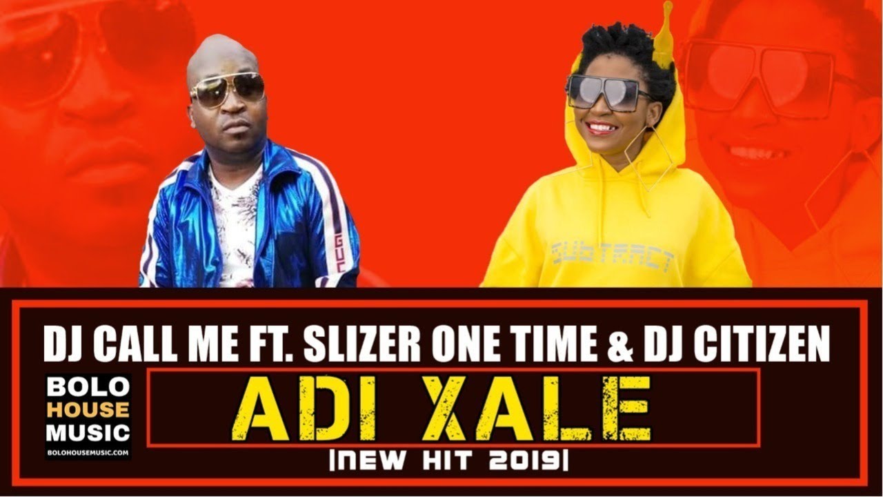 DJ Call Me   Adi Xale ft Slizer One Time  DJ Citizen New Hit 2019