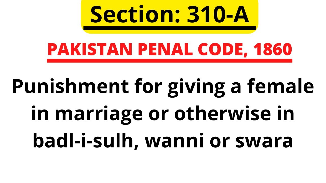 Section 310-A of Pakistan Penal Code, 1860 | Raja Aamir Abbas Advocate