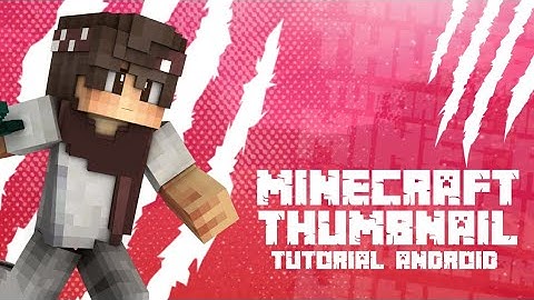 Minecraft Thumbnail Tutorial In Android | Ps touch & Pixellab | SZ EDITOR