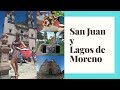 👼SAN JUAN DE LOS LAGOS | LAGOS DE MORENO