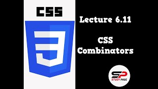 Lecture 6.11: CSS Combinators