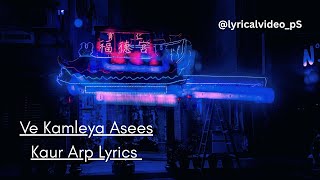 Ve Kamleya Lyrics||Asees Kaur Arp Lyrics||Lyrical Video||Lyricalvideo_ || @zeemusiccompany 