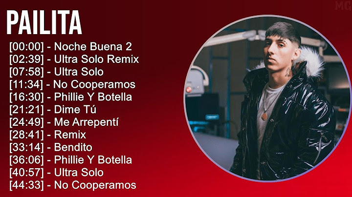 Pailita 2024 MIX Nuevas Canciones - Noche Buena 2, Ultra Solo Remix, Ultra Solo, No Cooperamos