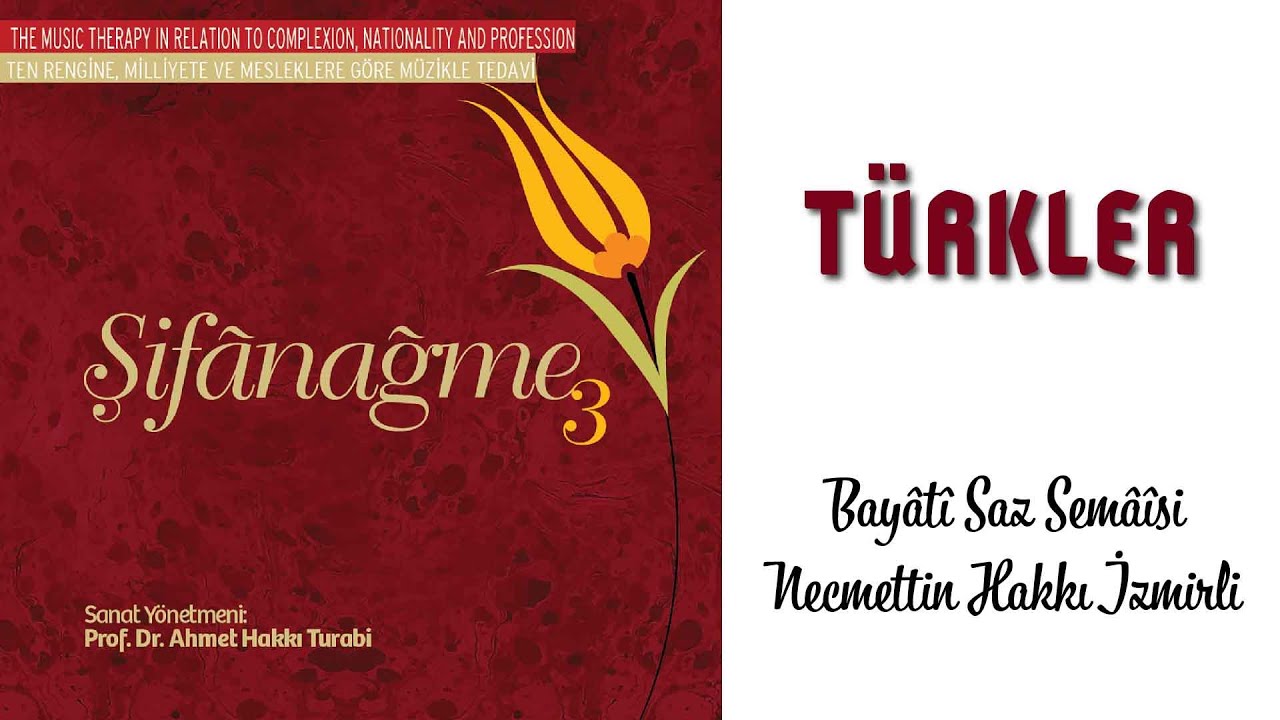 Milliyetlere Göre Müzik İle Tedavi | Türkler - Şifanağme 3