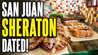 San Juan Sheraton Review | Great Location, Dated Hotel