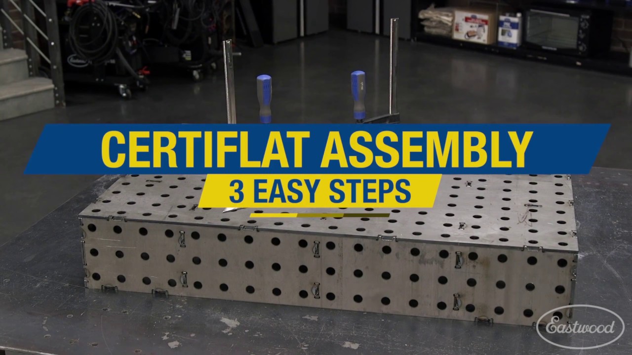 Certiflat Welding And Fabricating Tables Assembly In 3 Easy Steps Eastwood Youtube
