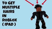 How To Wear 2 Roblox Hairs At One Time Ipad 2020 Youtube - how to put two hairs on in roblox iphone