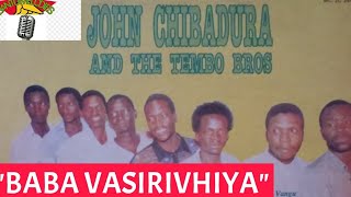 (BantuMelodies) John Chibadura - Baba VaSirivhiya