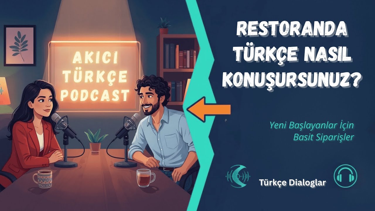 Türkçe Podcast: Restoranda Sipariş Vermek (Yemek Sohbeti) 🥙| Turkish Podcast | Диалог на турецком