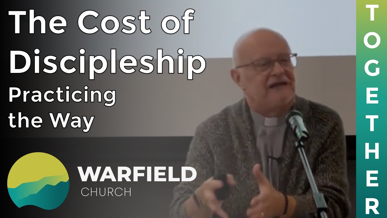 The Cost of Discipleship - Practicing the Way (3) - YouTube