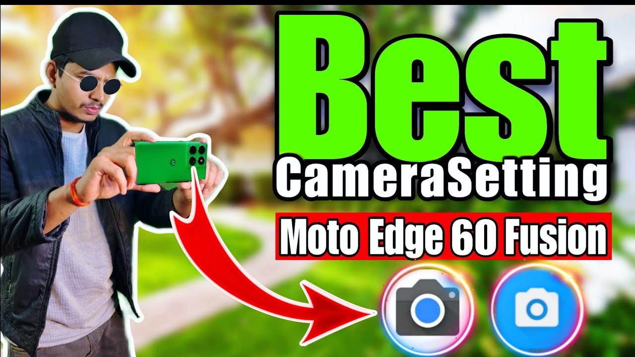 BEST Camera Settings for Motorola Edge 60 Fusion || Motorola Edge 60 Fusion Best camera Settings✅✅