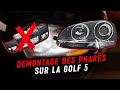 JE DÉMONTE LES PHARES DE LA GOLF 5 ! (sans enlever le pare-chocs)