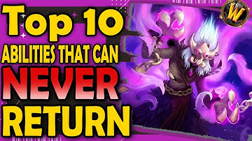 Top 10 Abilities That Can Never Return to WoW