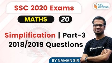 7:00 PM - SSC 2020 Exams | Maths by Naman Sir | Simplification Tricks For SSC CGL
