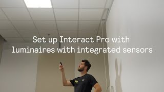 Set up luminaires with integrated sensor easily with Interact Pro