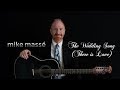 The wedding song there is love acoustic noel paul stookey cover  mike mass