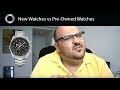 Buying Watches Pre Owned or at an Authorized Dealer - Pros and Cons