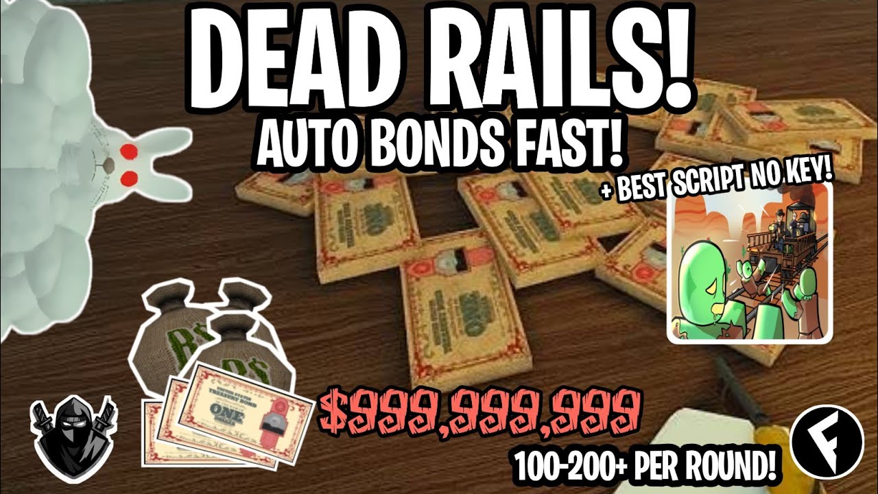 [NEW] Dead Rails Auto Bonds - 100-200+ Per Round! | Script OP | Get All ...
