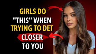 She’s Inviting You Closer When She Does This | Psychology Insights