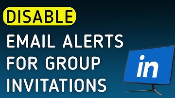 How To Disable Email Notifications For Group Invitations On LinkedIn On PC (New Update)
