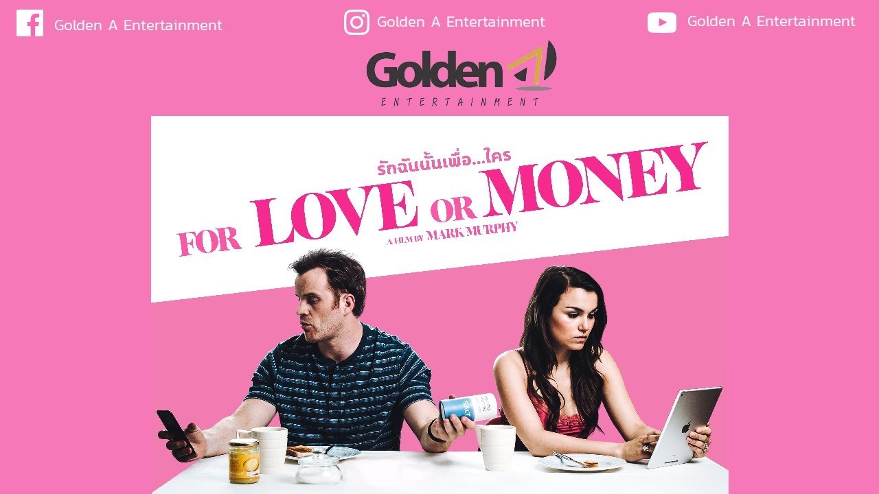 For Love Or Money : รักฉันนั้นเพื่อ...ใคร - Official Trailer [ซับไทย