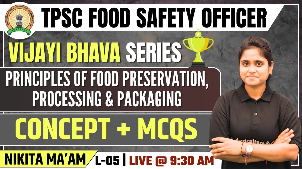 TPSC FSO Classes | Principles of Food Preservation, Processing & Packaging | Tripura FSO Classes