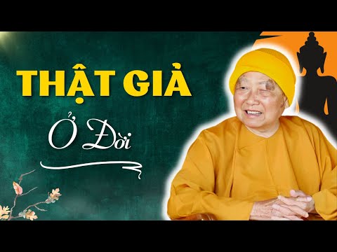 THẬT GIẢ ở đời, làm sao nhìn thấu.. | Hòa Thượng THÍCH THANH TỪ [PPUD]