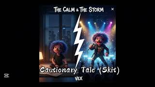Vex - Cautionary Tale (Skit) [Official Audio] Wealth