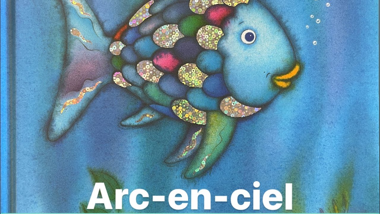 ArcencielRainbow Fish in French YouTube
