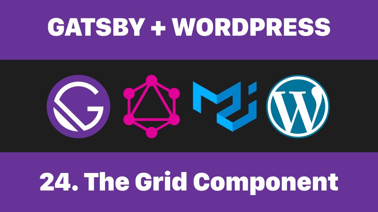 24 The Material UI Grid Component (Gatsby + WordPress) - YouTube
