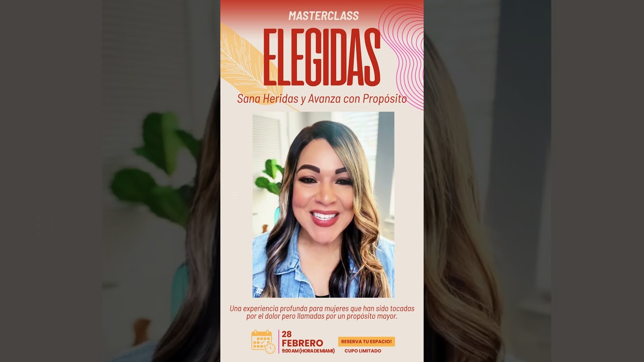 MASTERCLASS ✨ ELEGIDAS: Sana Heridas y Avanza con Propósito ✨ #sanidademocional #crecimientopersonal