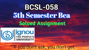 bcsl 058 solved assignment 2021-22 | 5th semester solved Assignment |IGNOU |