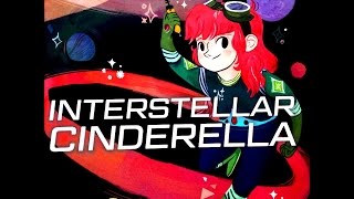 Interstellar Cinderella