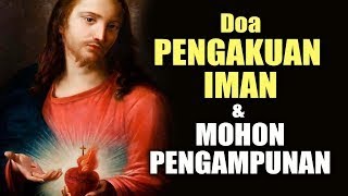 Doa Pengakuan Iman dan Mohon Pengampunan | Doa Katolik